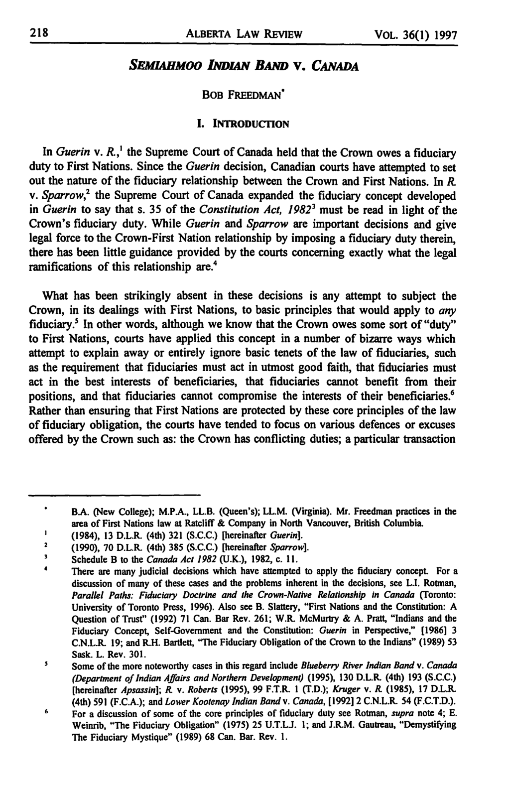 1997 in Guerin V. R., 1 the Supreme Court of Canada Held That the Crown Owes a Fi