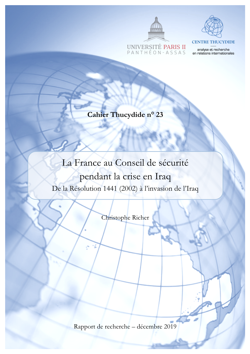 La France Au Conseil De Sécurité Pendant La Crise En Iraq De La Résolution 1441 (2002) À L’Invasion De L’Iraq