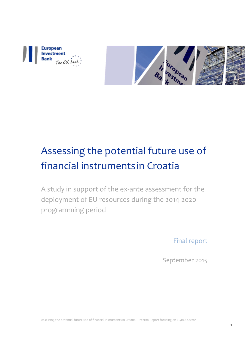 Assessing the Potential Future Use of Financial Instrumentsin Croatia