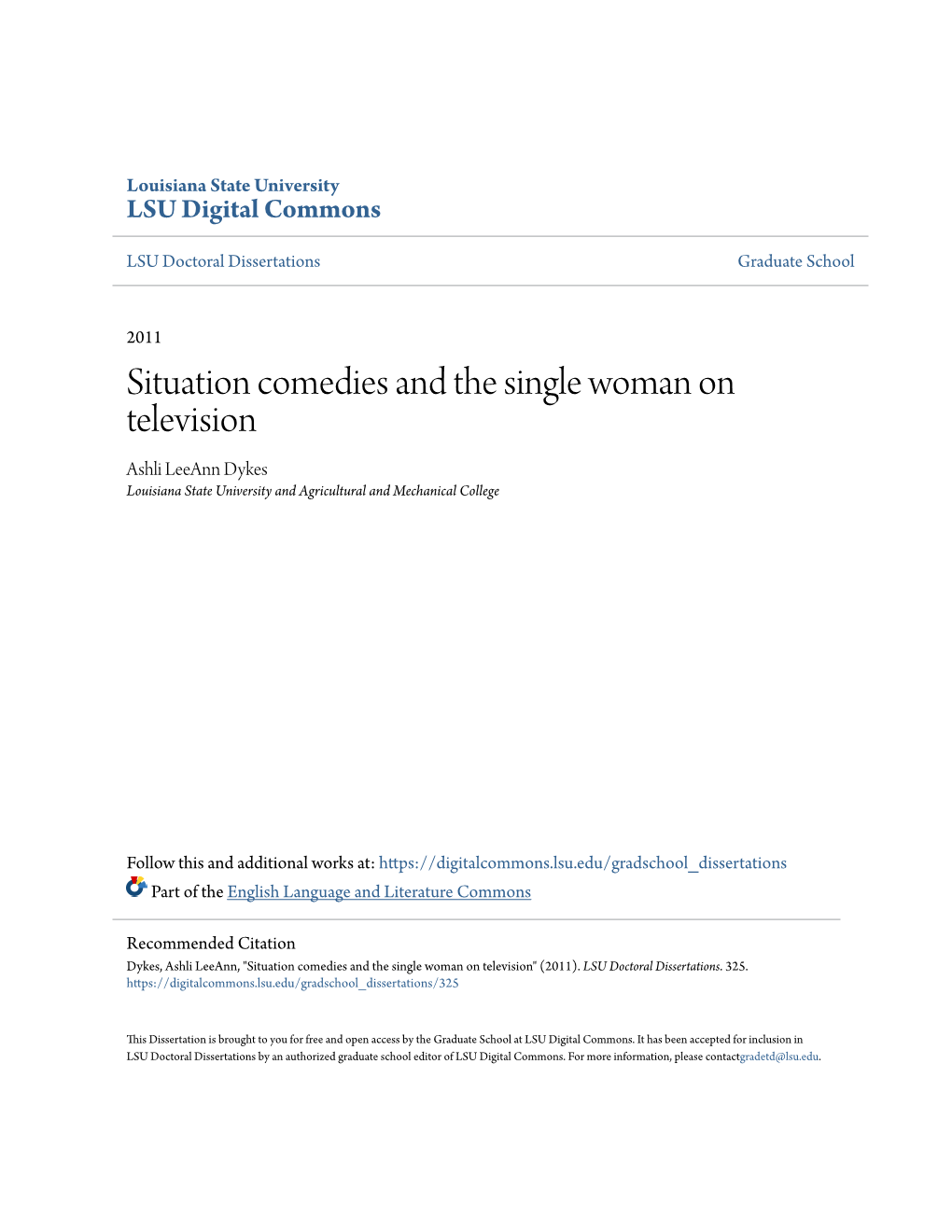 Situation Comedies and the Single Woman on Television Ashli Leeann Dykes Louisiana State University and Agricultural and Mechanical College