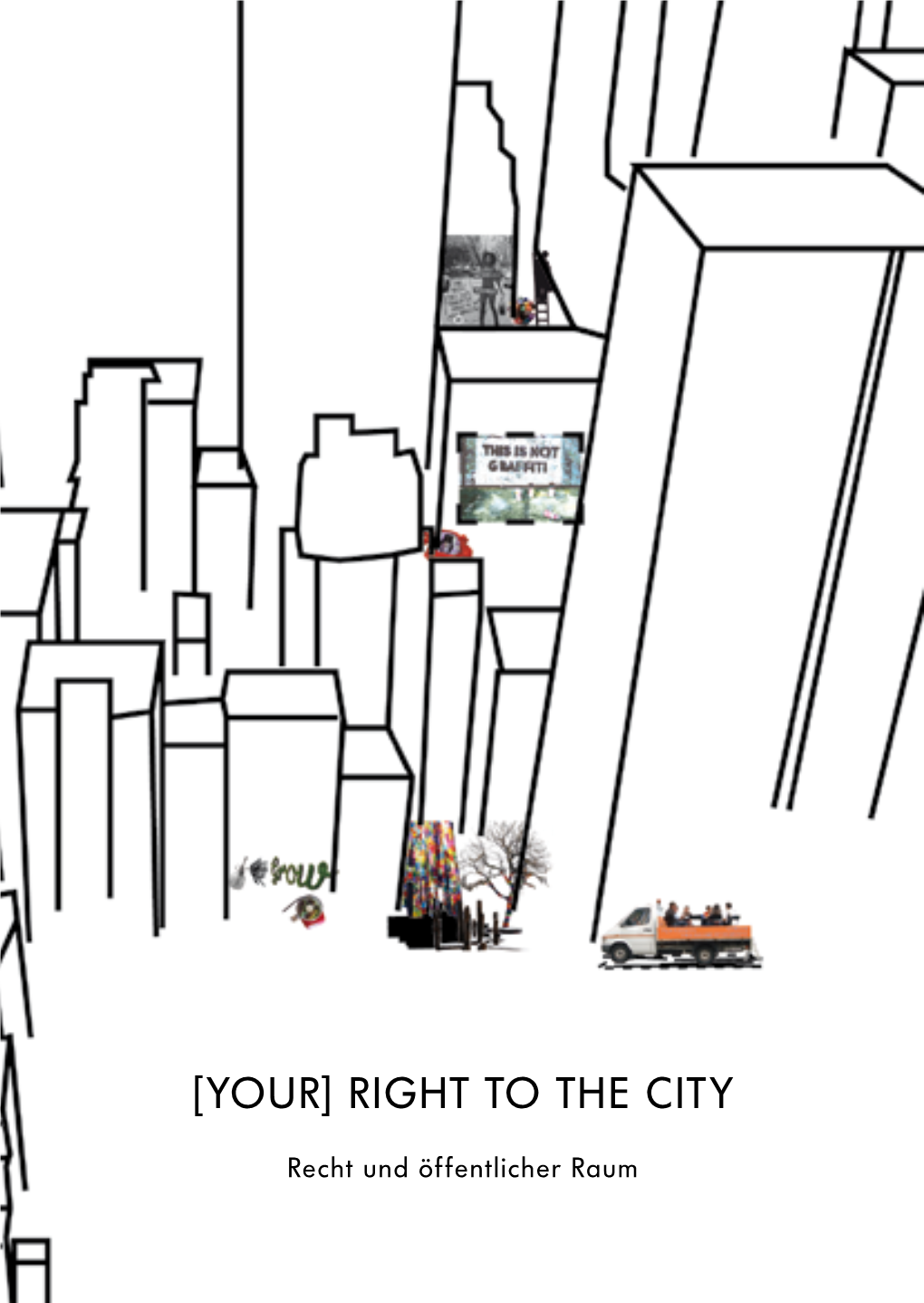 [Your] Right to the City