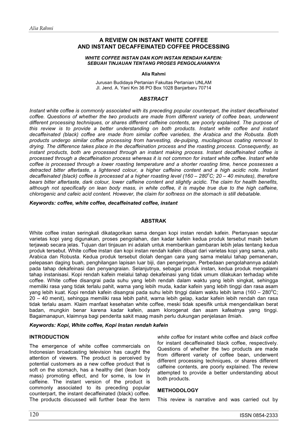 Agroscientiae ISSN 0854-2333 a Review on Instant White Coffee…… Summarising, Interpreting, and Critically Evaluating Solely in Decaffeination Process Is Not Popular