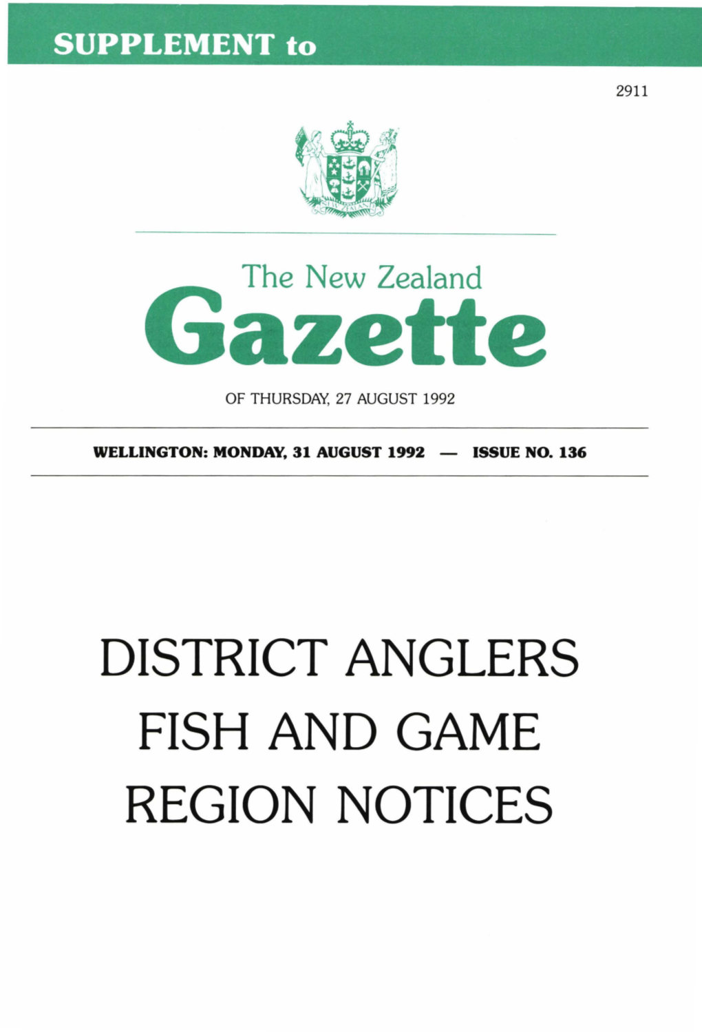 DISTRICT ANGLERS FISH and GAME REGION NOTICES 2912 NEW ZEALAND GAZETTE No