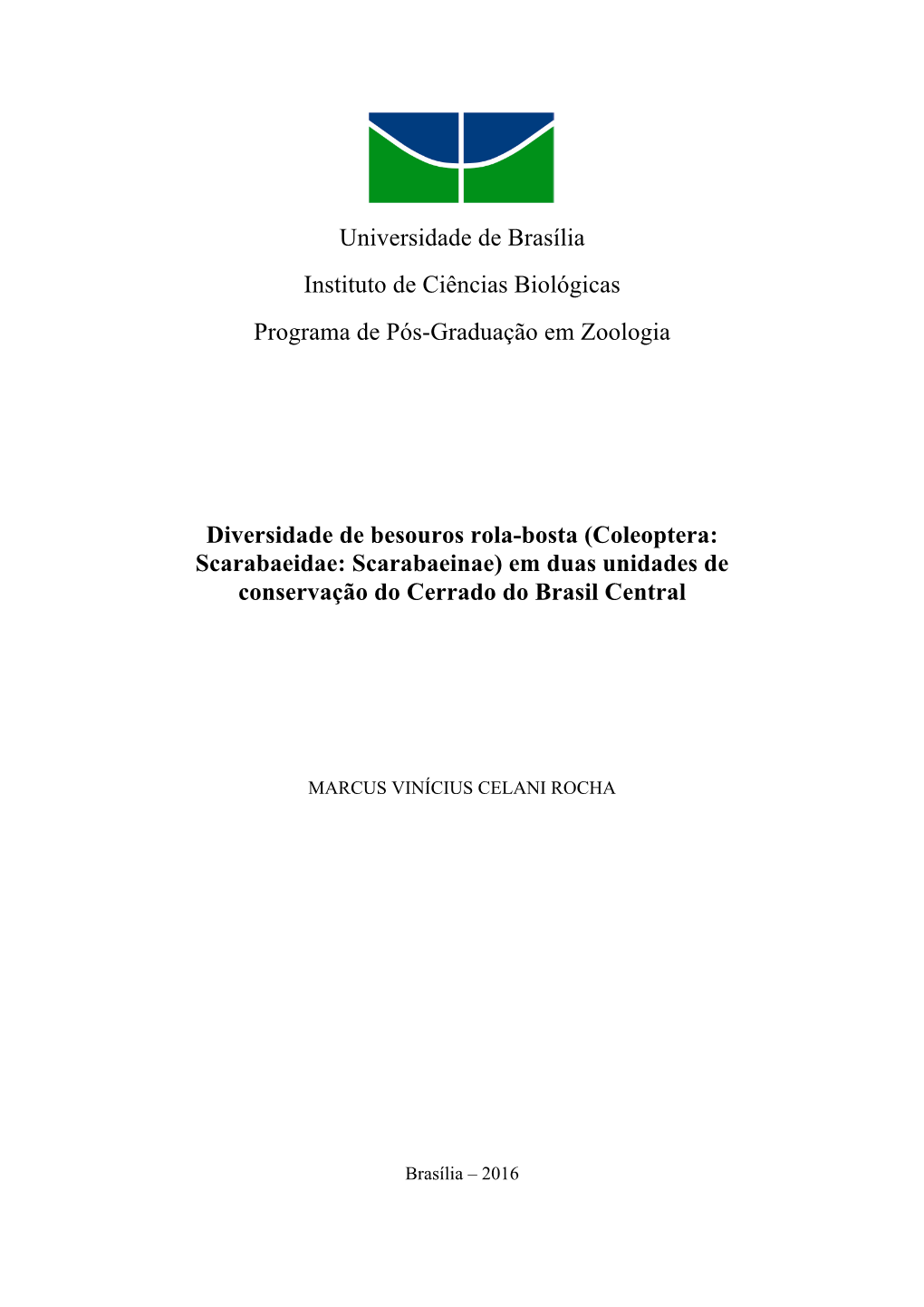 Diversidade De Besouros Rola-Bosta (Coleoptera: Scarabaeidae: Scarabaeinae) Em Duas Unidades De Conservação Do Cerrado Do Brasil Central