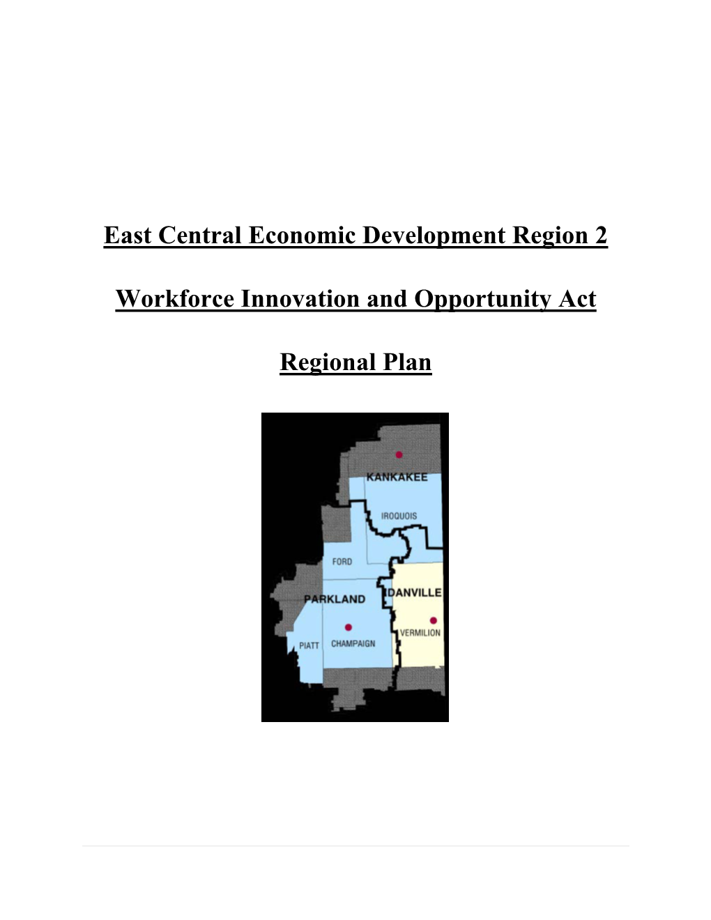 East Central Economic Development Region 2 Workforce Innovation and Opportunity Act Regional Plan