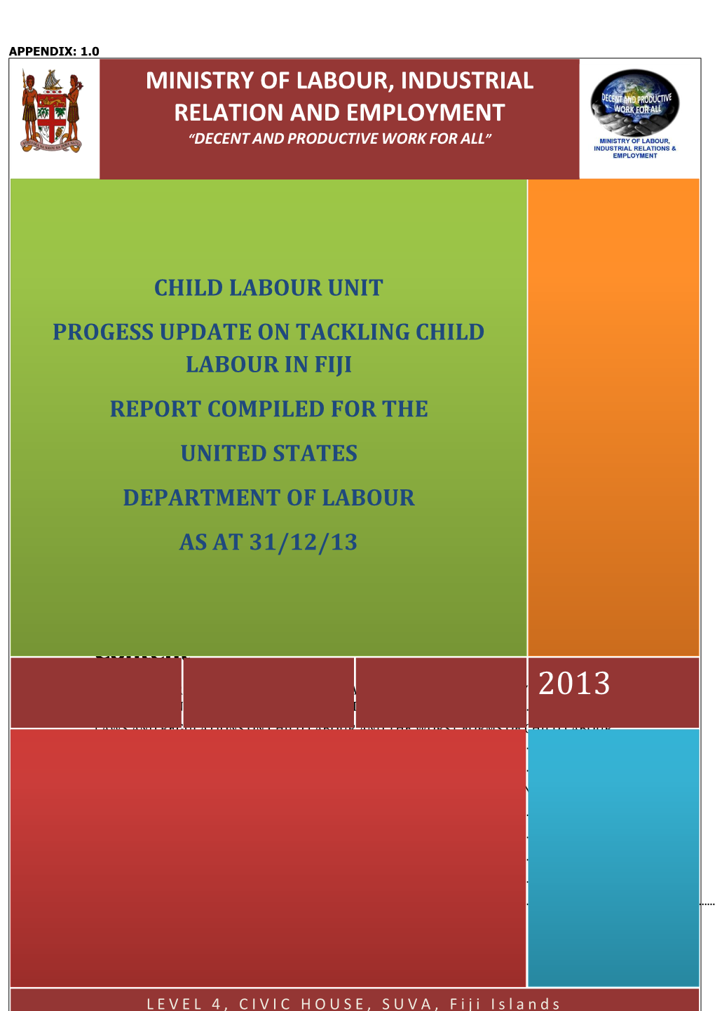 Child Labour Unit Progess Update on Tackling Child Labour in Fiji Report Compiled for the United States Department of Labour As at 31/12/13
