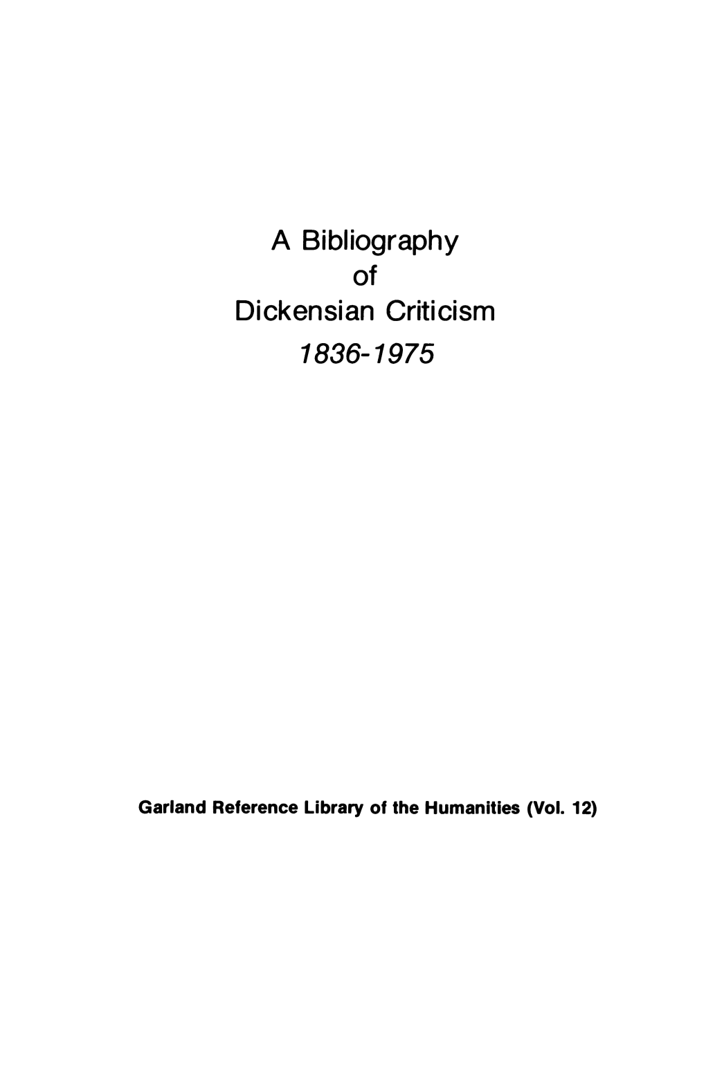 A Bibliography of Dickensian Criticism 1836-1975