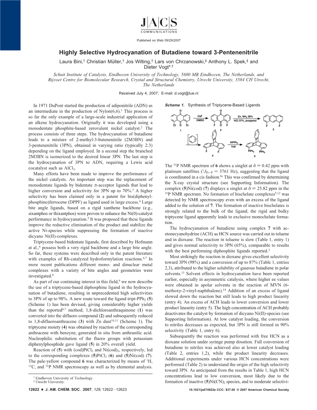 Highly Selective Hydrocyanation of Butadiene Toward 3-Pentenenitrile Laura Bini,† Christian Mu¨Ller,† Jos Wilting,† Lars Von Chrzanowski,‡ Anthony L