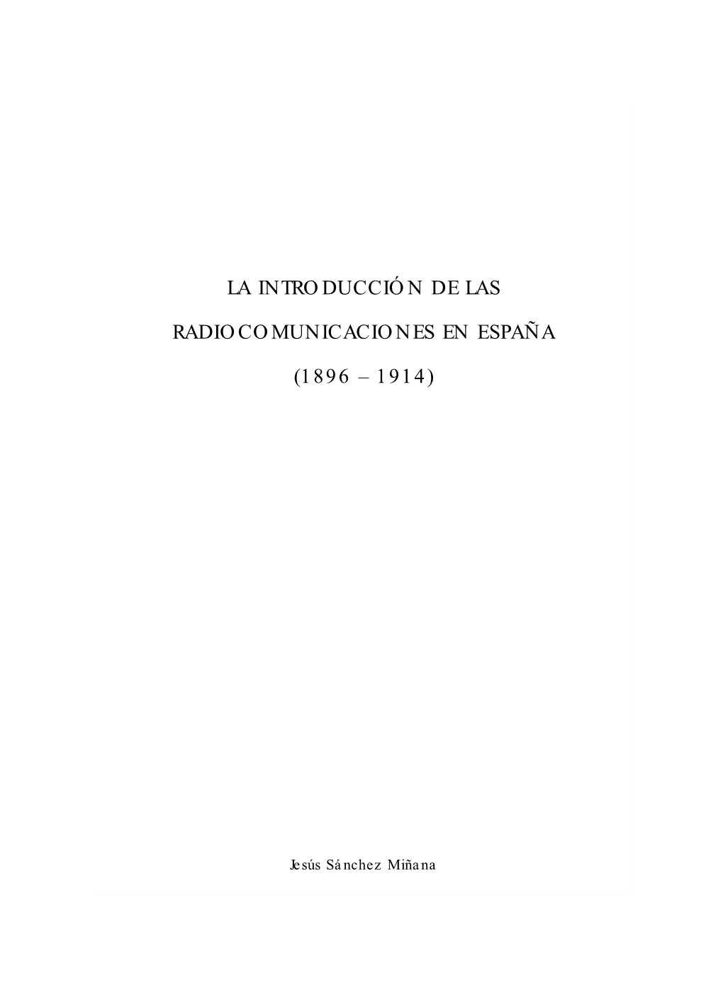 La Introducción De Las Radiocomunic Aciones En Espa Ñ a (1896 – 1914)