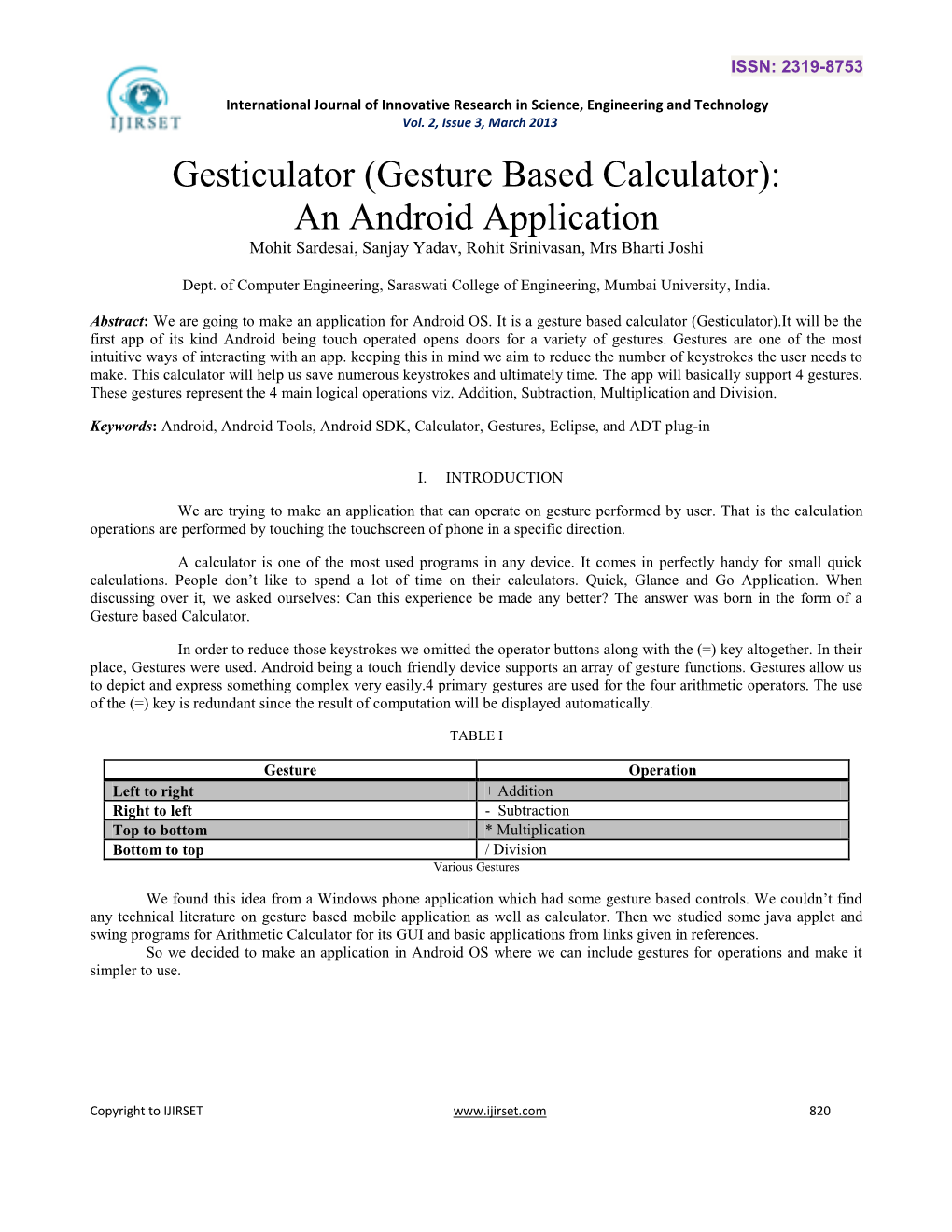 Gesticulator (Gesture Based Calculator): an Android Application Mohit Sardesai, Sanjay Yadav, Rohit Srinivasan, Mrs Bharti Joshi