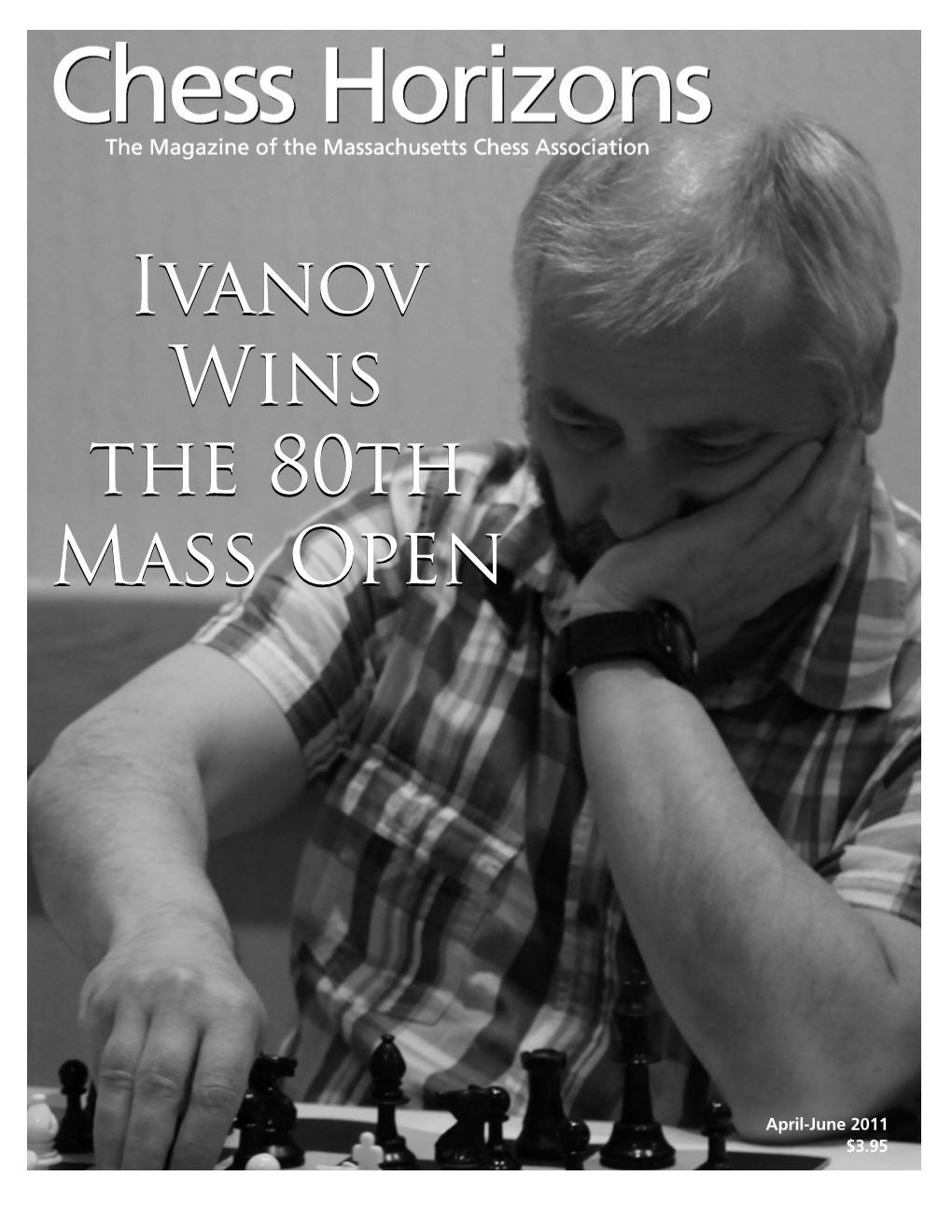 April-June 2011 $3.95 71St New England Open September 3-5 Or 4-5, 2011 • Leominster, Massachusetts $3000 in Projected Prizes, $2250 Guaranteed