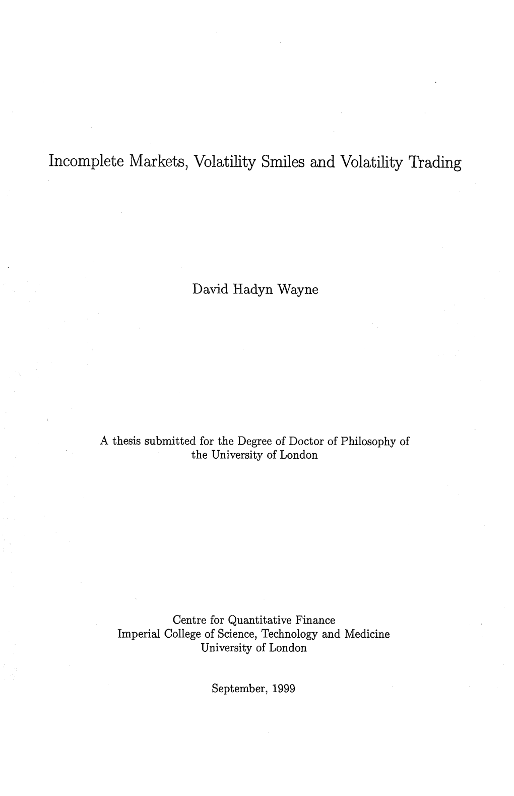 Incomplete Markets, Volatility Smiles and Volatility Trading