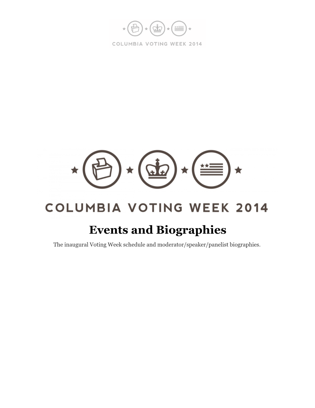 Events and Biographies the Inaugural Voting Week Schedule and Moderator/Speaker/Panelist Biographies