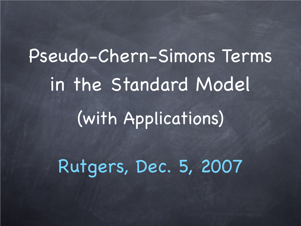 Pseudo-Chern-Simons Terms in the Standard Model (With Applications)