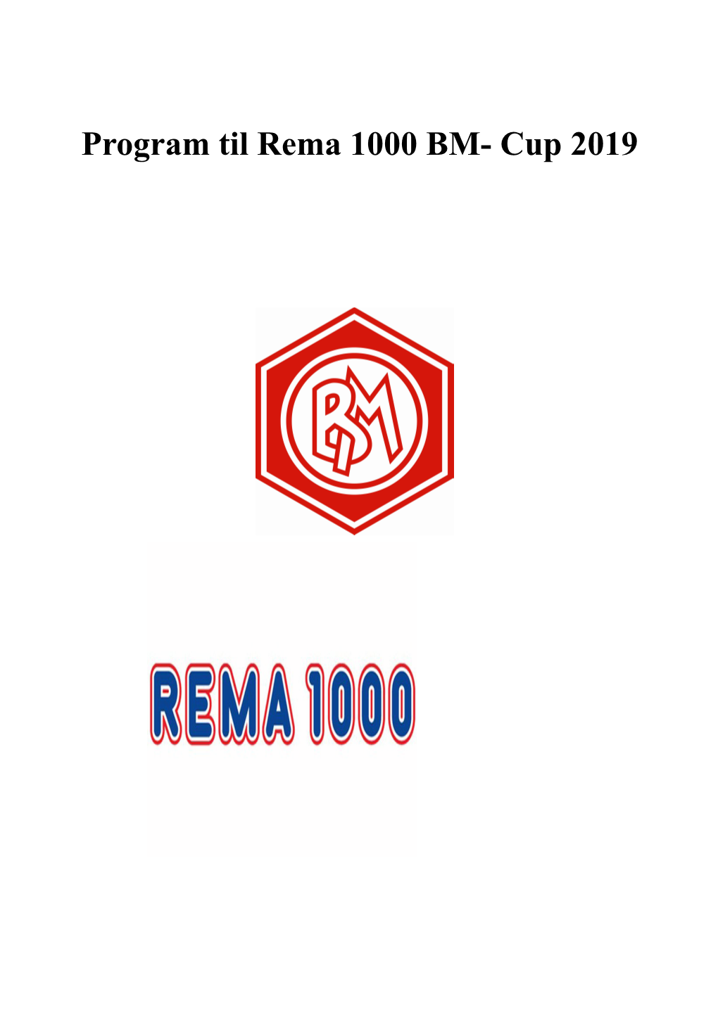 Program Til Rema 1000 BM- Cup 2019