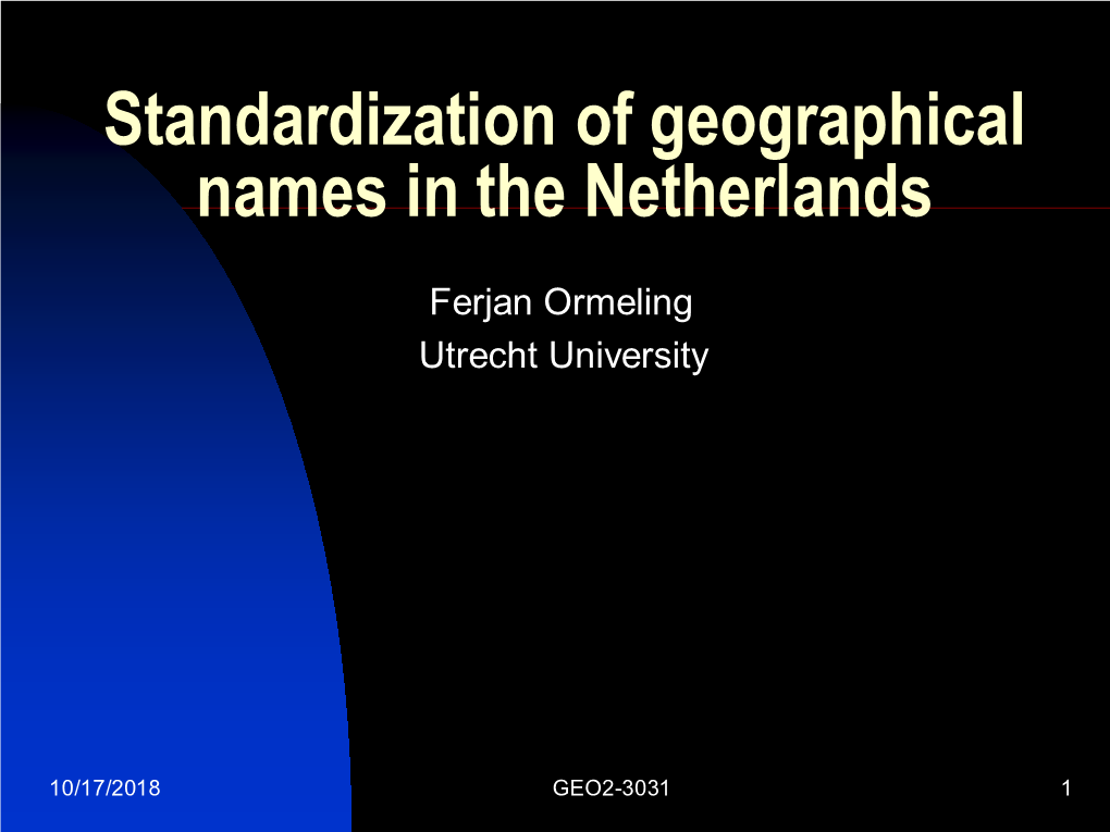 Standardization of Geographical Names in the Netherlands