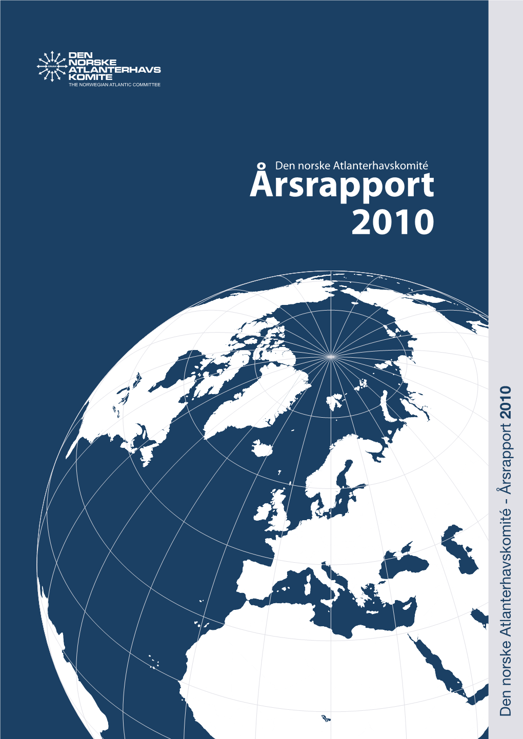 Årsrapport 2010 Den Norske Atlanterhavskomité - Årsrapport 2010 Frans 32 Josefs O Land