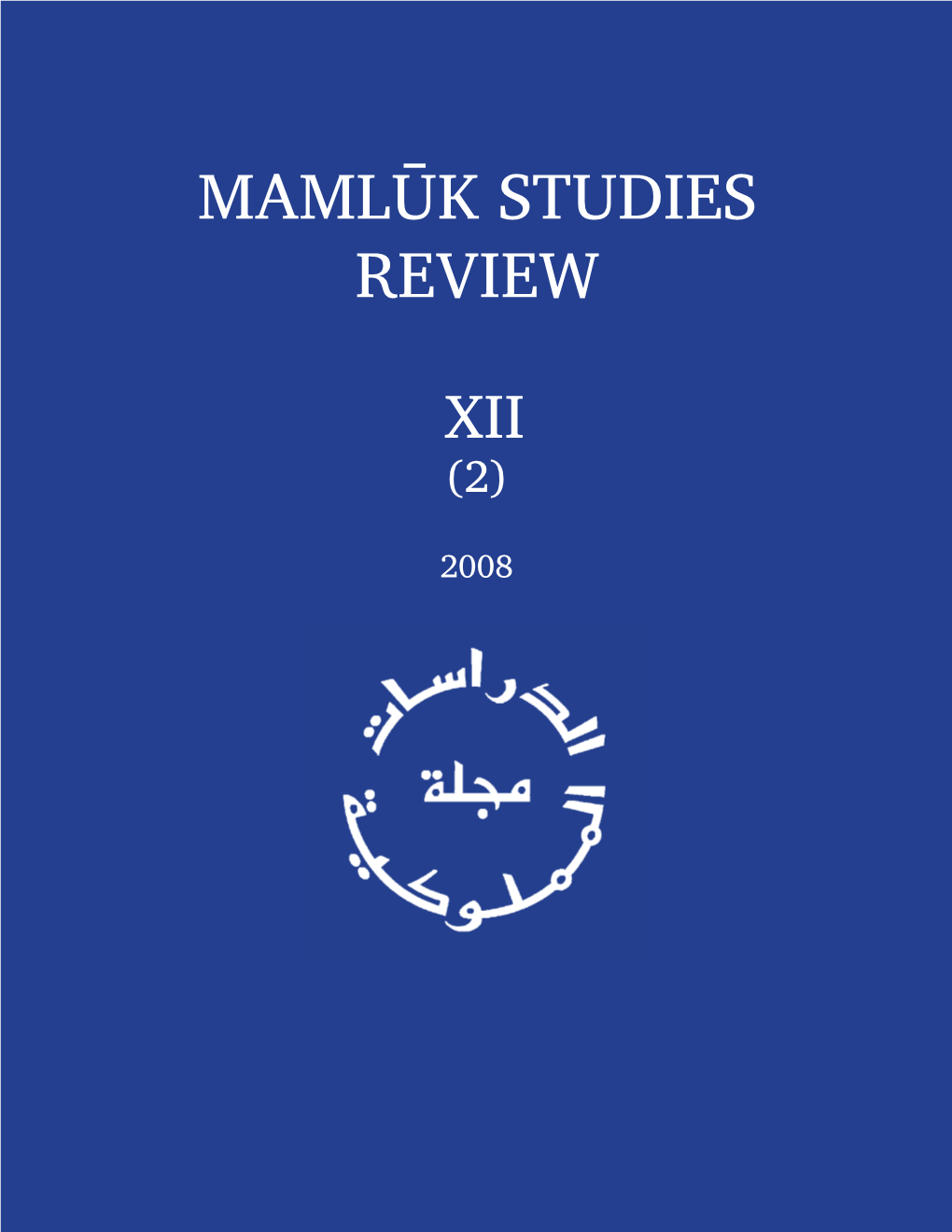 Mamluk Studies Review Vol. XII, No. 2 (2008)