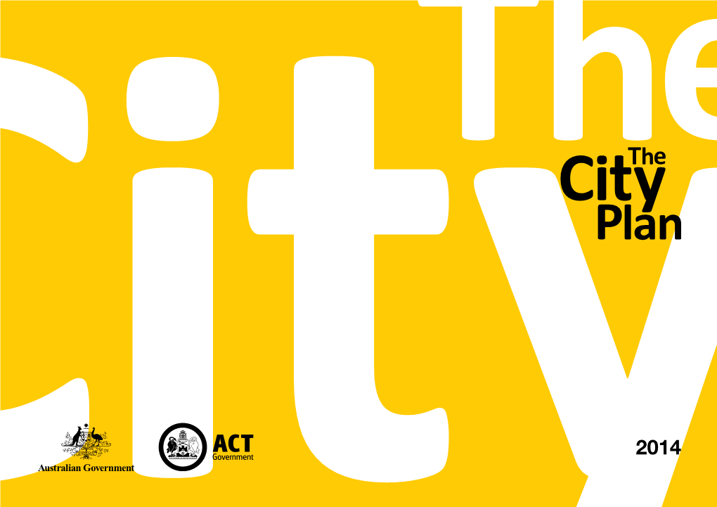 The City Plan the Written Permission of the Environment and Sustainable Visit the ACT Government Website: Development Directorate, GPO Box 158, Canberra ACT 2601