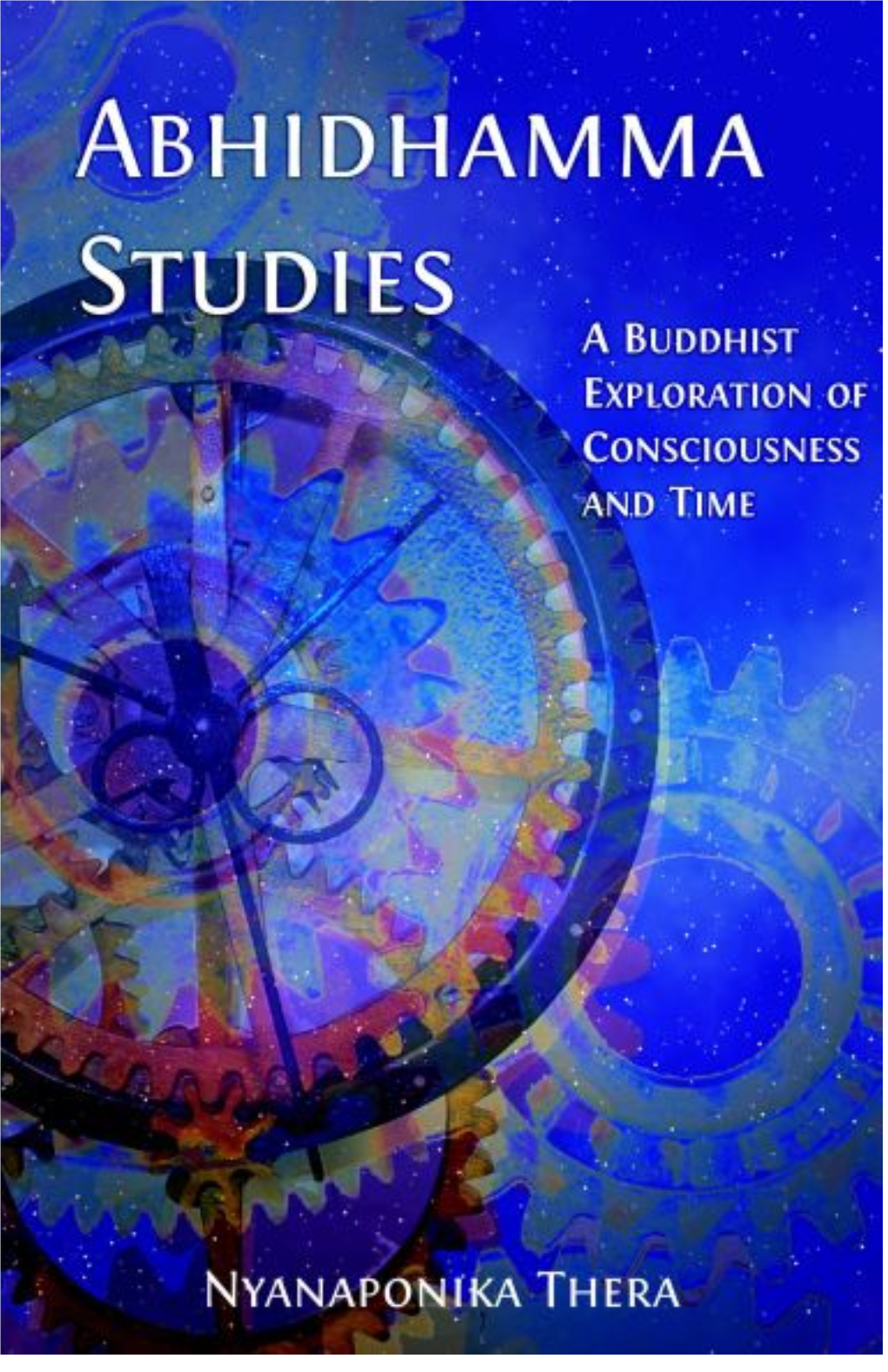 Abhidhamma Studies Buddhist Explorations of Consciousness And