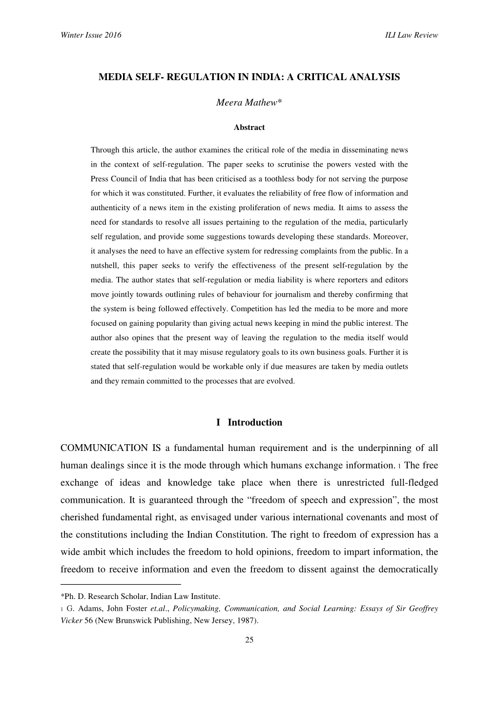 MEDIA SELF- REGULATION in INDIA: a CRITICAL ANALYSIS Meera Mathew* I Introduction COMMUNICATION IS a Fundamental Human Require