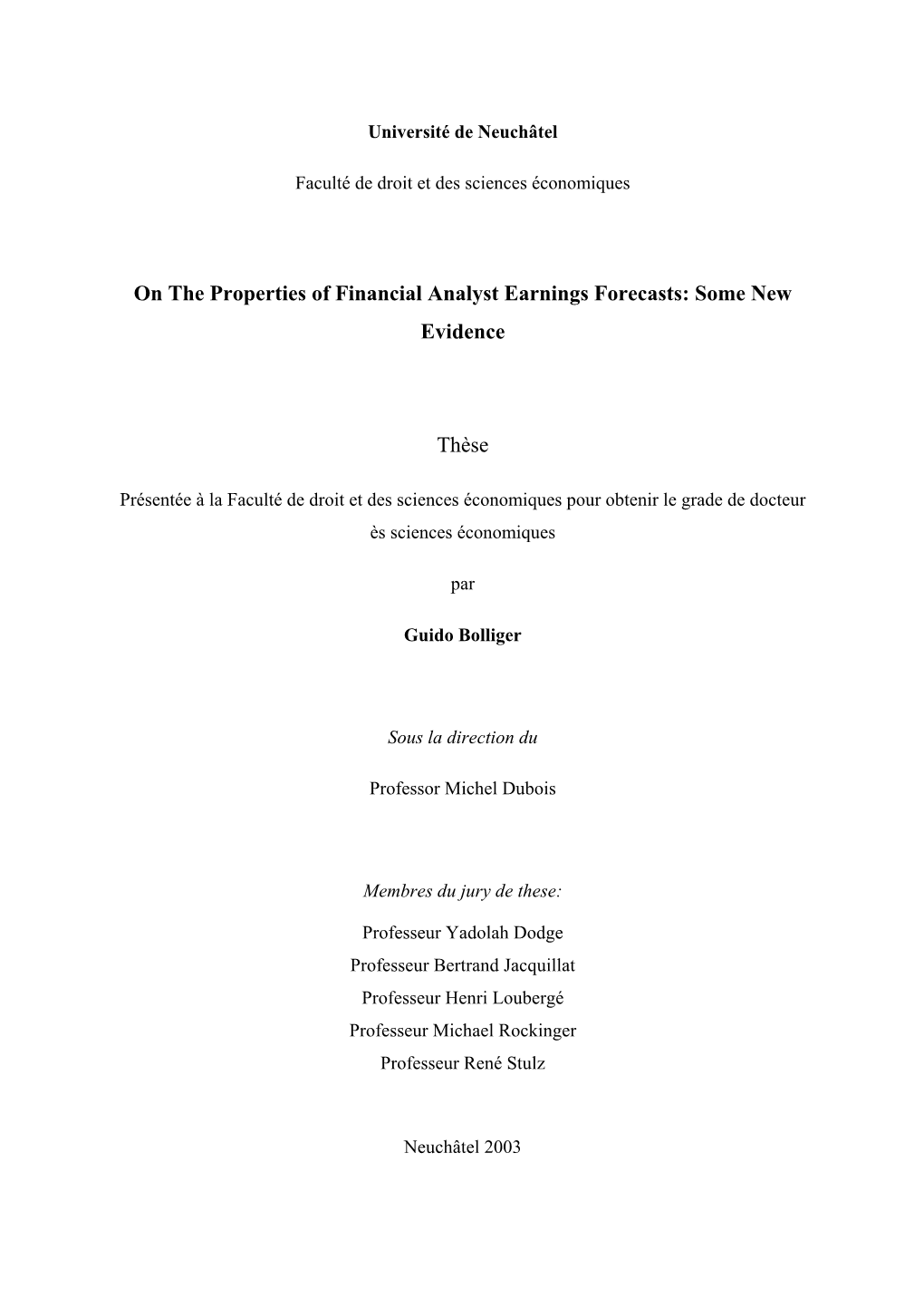 On the Properties of Financial Analyst Earnings Forecasts: Some New Evidence
