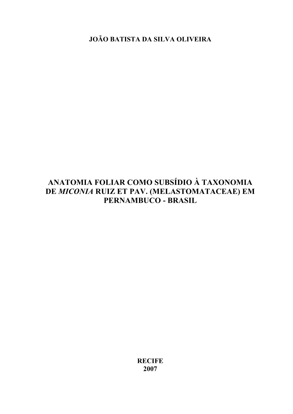 Anatomia Foliar Como Subsídio À Taxonomia De Miconia Ruiz Et Pav. (Melastomataceae) Em Pernambuco - Brasil