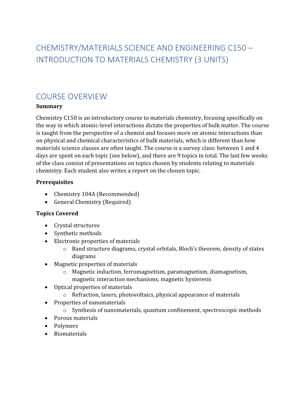 Chemistry/Materials Science and Engineering C150 – Introduction to Materials Chemistry (3 Units)