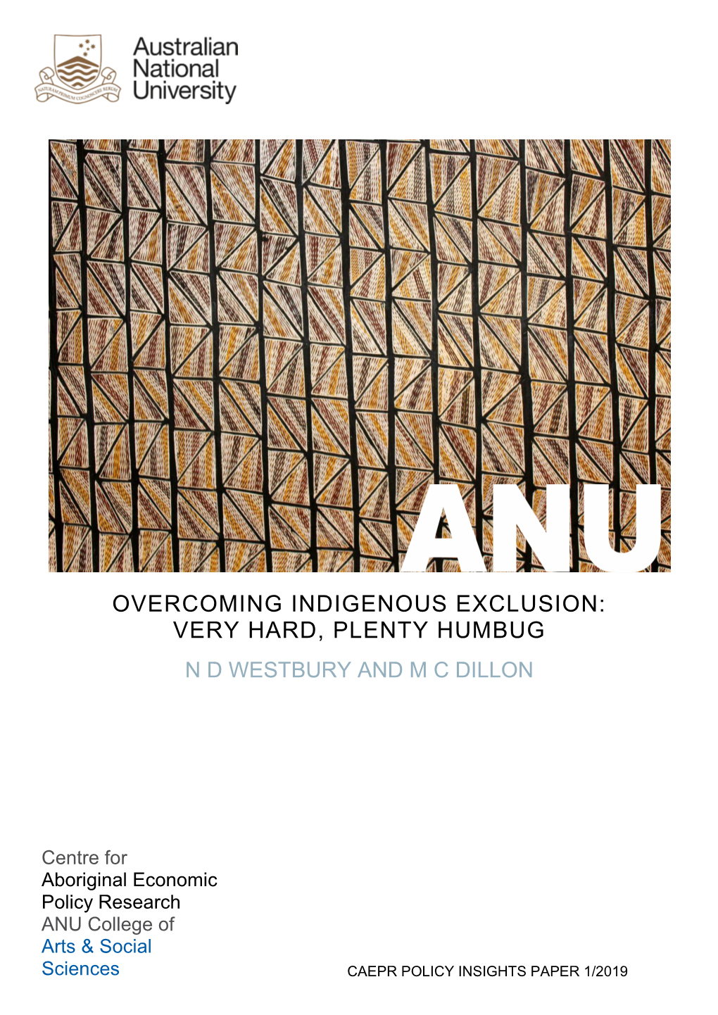 Overcoming Indigenous Exclusion: Very Hard, Plenty Humbug N D Westbury and M C Dillon