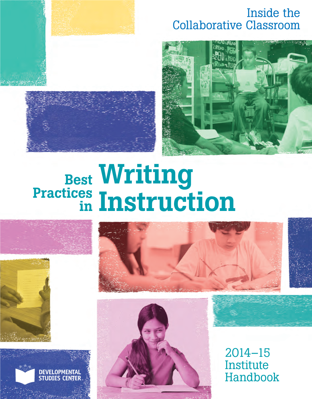 Writing Instruction 2014–15 Institute Handbook © Developmental Studies Center Notes