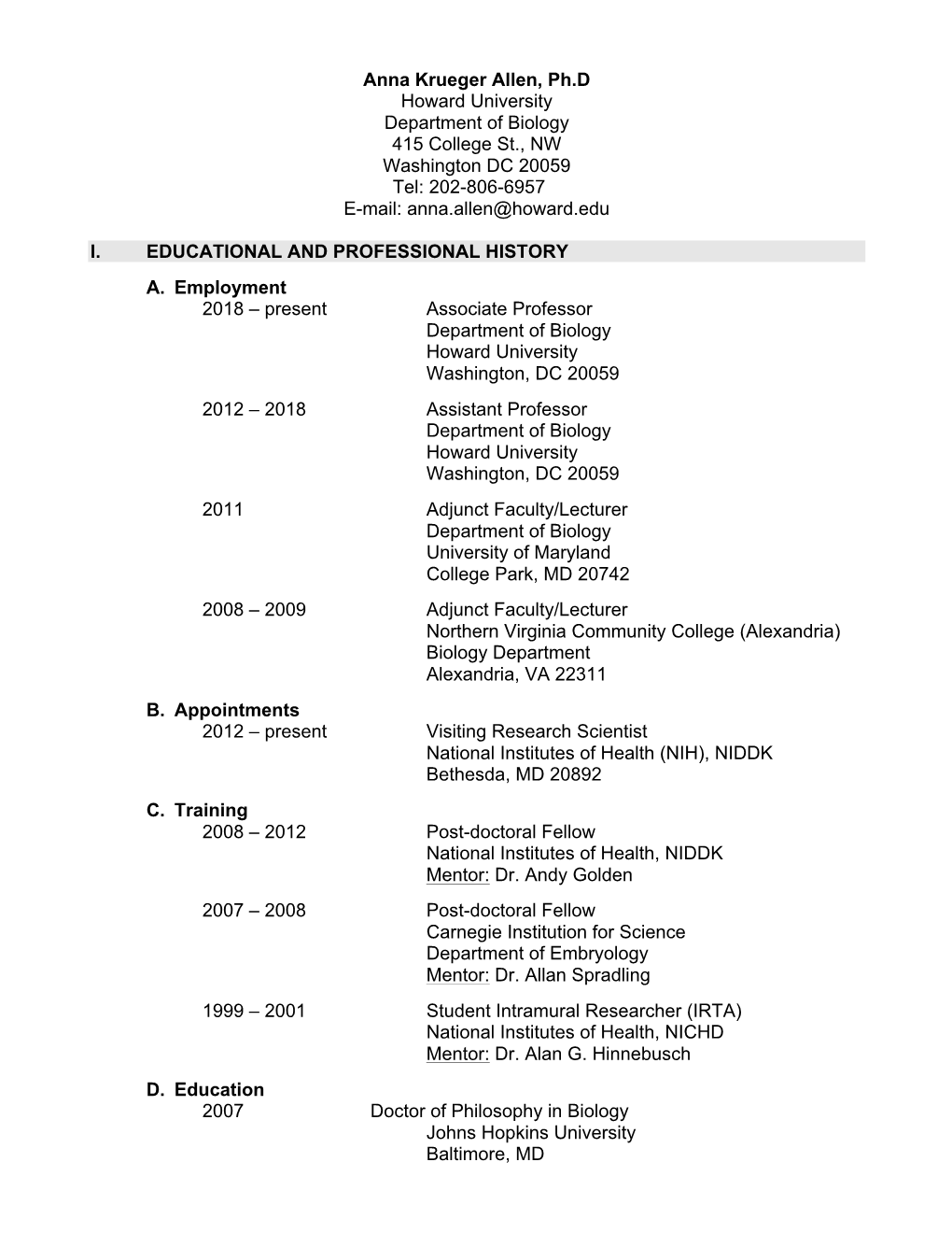 Anna Krueger Allen, Ph.D Howard University Department of Biology 415 College St., NW Washington DC 20059 Tel: 202-806-6957 E-Mail: Anna.Allen@Howard.Edu