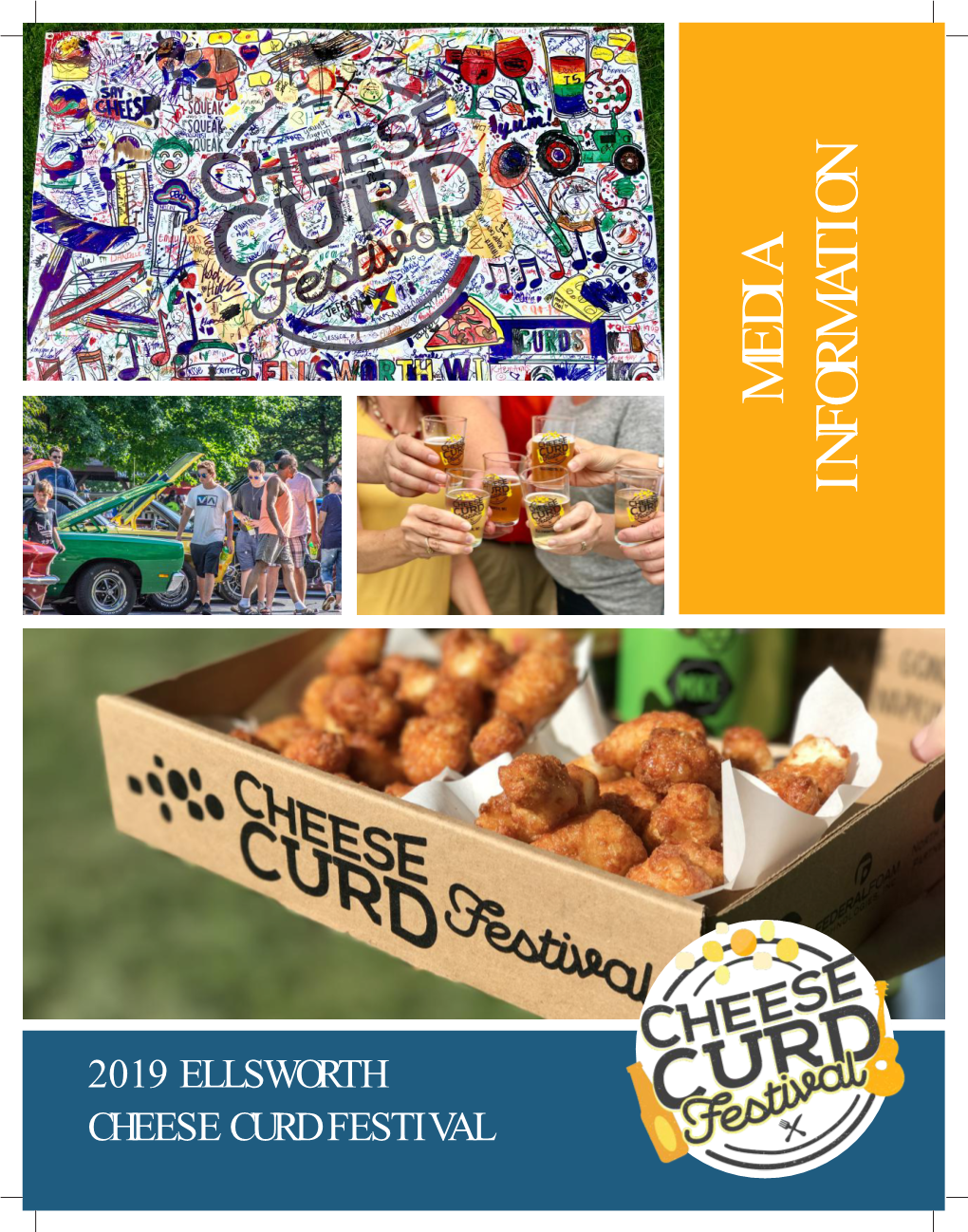 Media Information 2019 Cheese Curd Festival • June 21 & 22, 2019