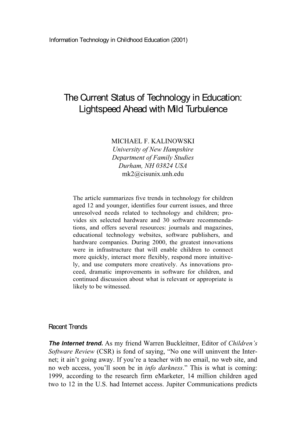 The Current Status of Technology in Education: Lightspeed Ahead with Mild Turbulence