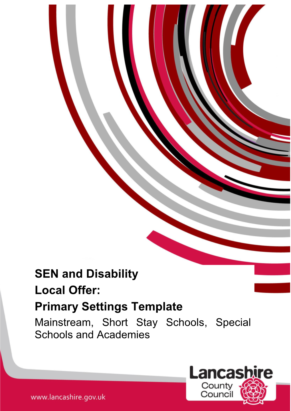 SEN and Disability Local Offer: Primary Settings Template Mainstream, Short Stay Schools, Special Schools and Academies