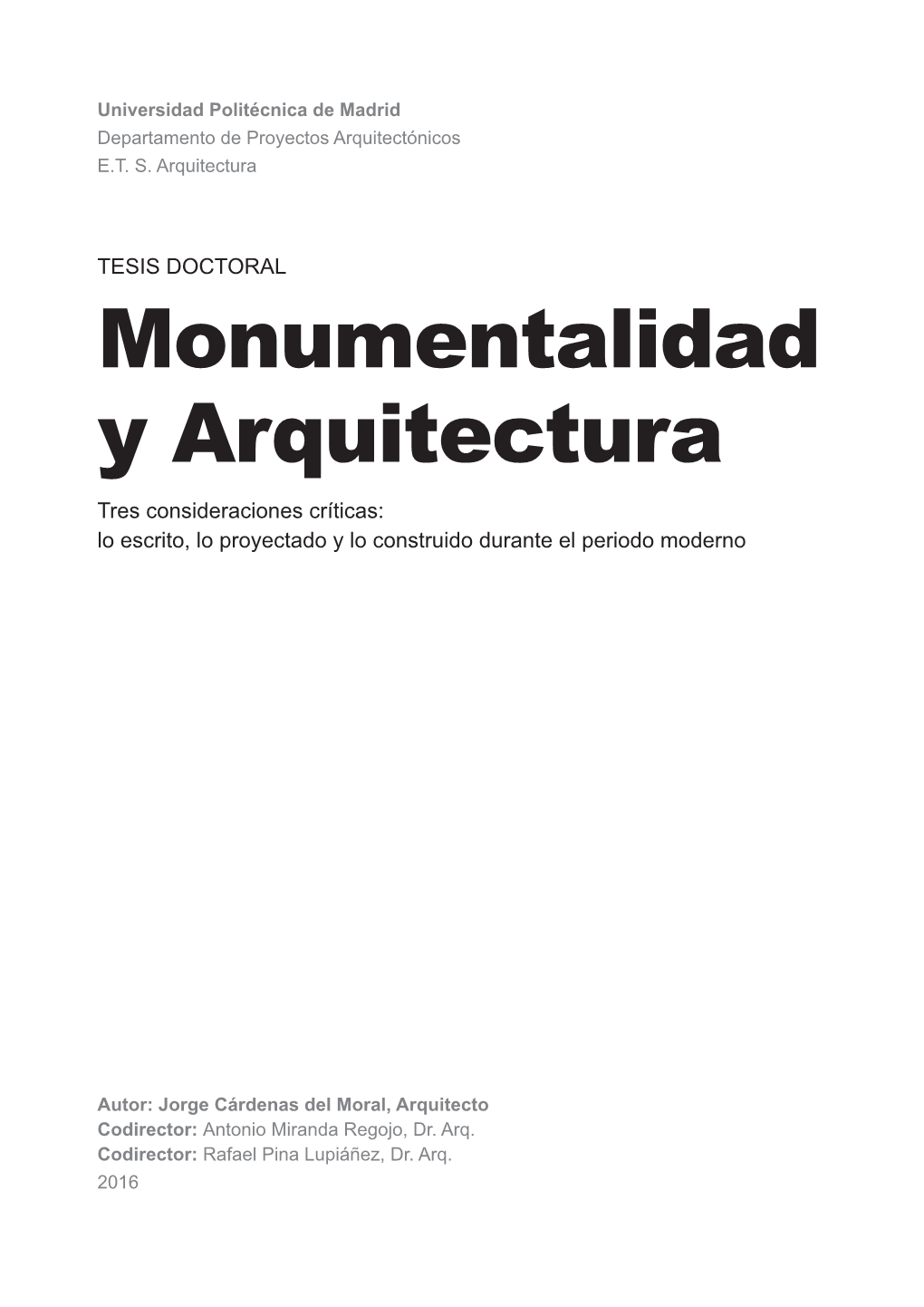 Monumentalidad Y Arquitectura Tres Consideraciones Críticas: Lo Escrito, Lo Proyectado Y Lo Construido Durante El Periodo Moderno