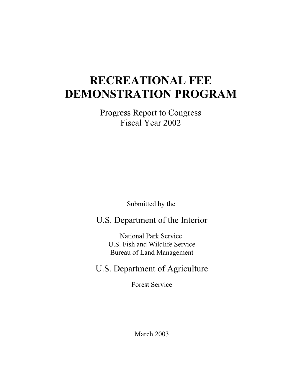 RECREATIONAL FEE DEMONSTRATION PROGRAM Progress Report to Congress Fiscal Year 2002