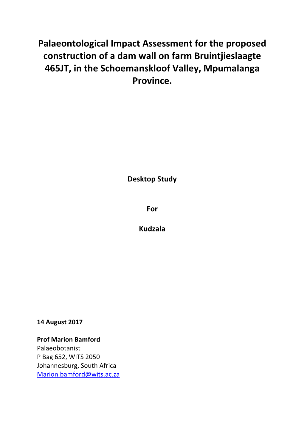 Palaeontological Impact Assessment for the Proposed Construction of a Dam Wall on Farm Bruintjieslaagte 465JT, in the Schoemanskloof Valley, Mpumalanga Province