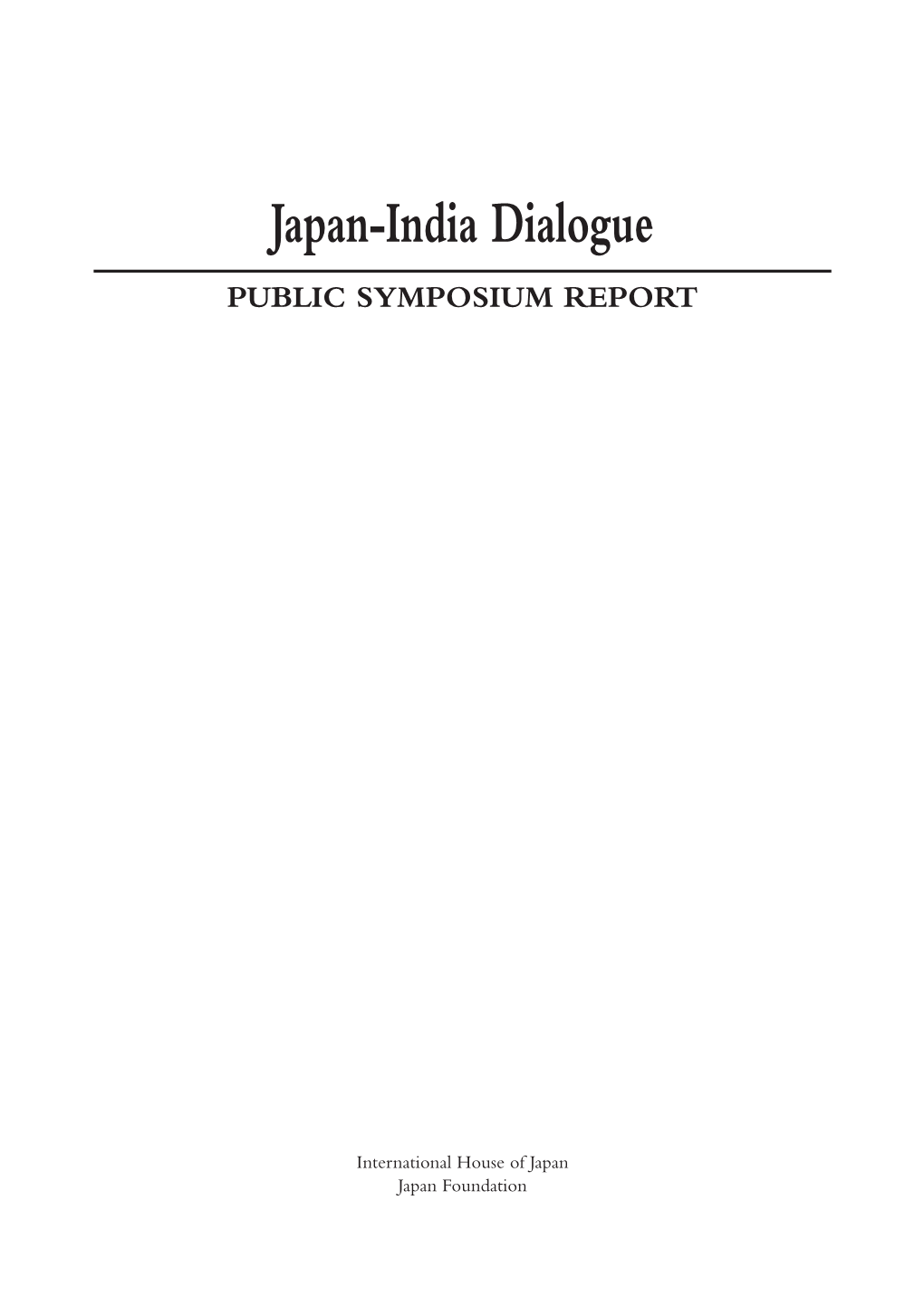 Japan-India Dialogue PUBLIC SYMPOSIUM REPORT