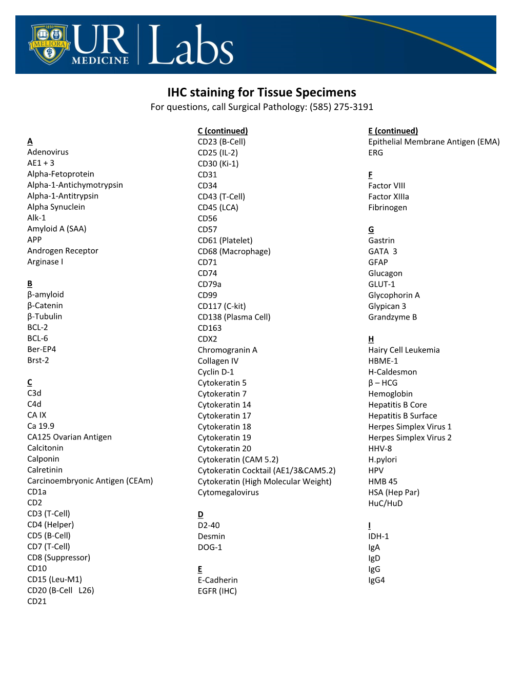 IHC Staining for Tissue Specimens for Questions, Call Surgical Pathology: (585) 275-3191