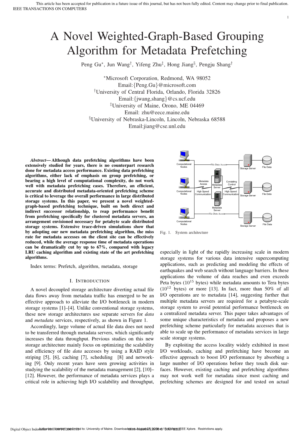 A Novel Weighted-Graph-Based Grouping Algorithm for Metadata Prefetching Peng Gu∗, Jun Wang†, Yifeng Zhu‡, Hong Jiang§, Pengju Shang†