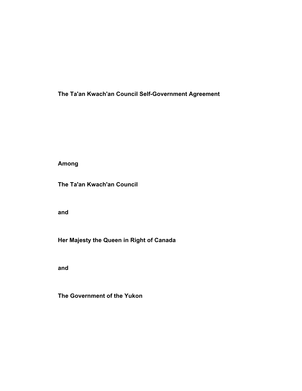 The Ta'an Kwach'an Council Self-Government Agreement