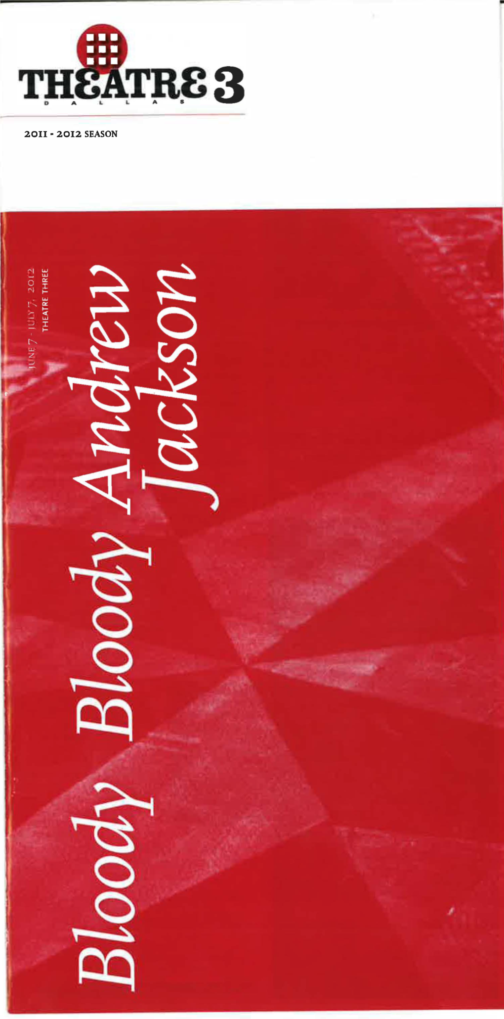 Bloody Bloody Andrew Jackson(The Sixth Show Oftheatre Three's 2011 -2012 Season on Tbeatrethree the Norma Youngarena Stage)