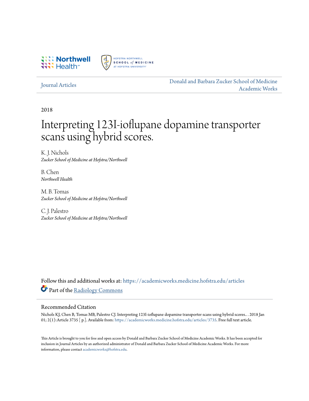 Interpreting 123I-Ioflupane Dopamine Transporter Scans Using Hybrid Scores. K