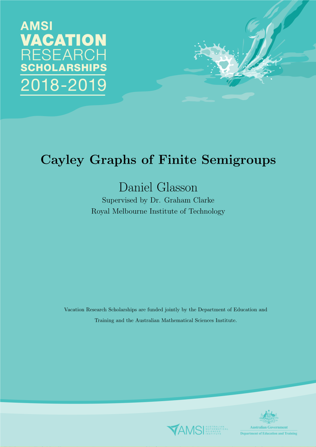 Cayley Graphs of Finite Semigroups Daniel Glasson