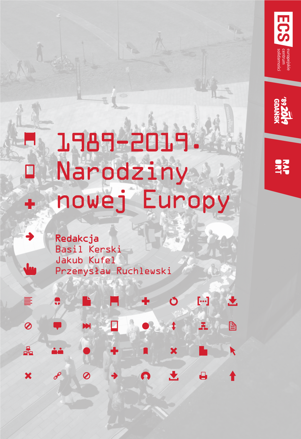 1989–2019. Narodziny Nowej Europy