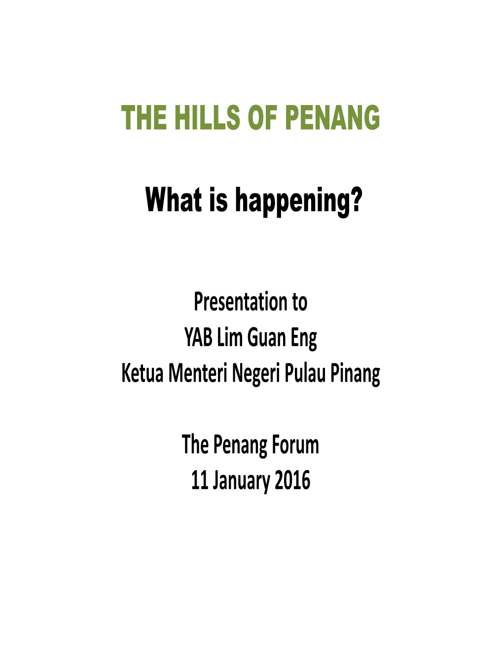 THE HILLS of PENANG What Is Happening?