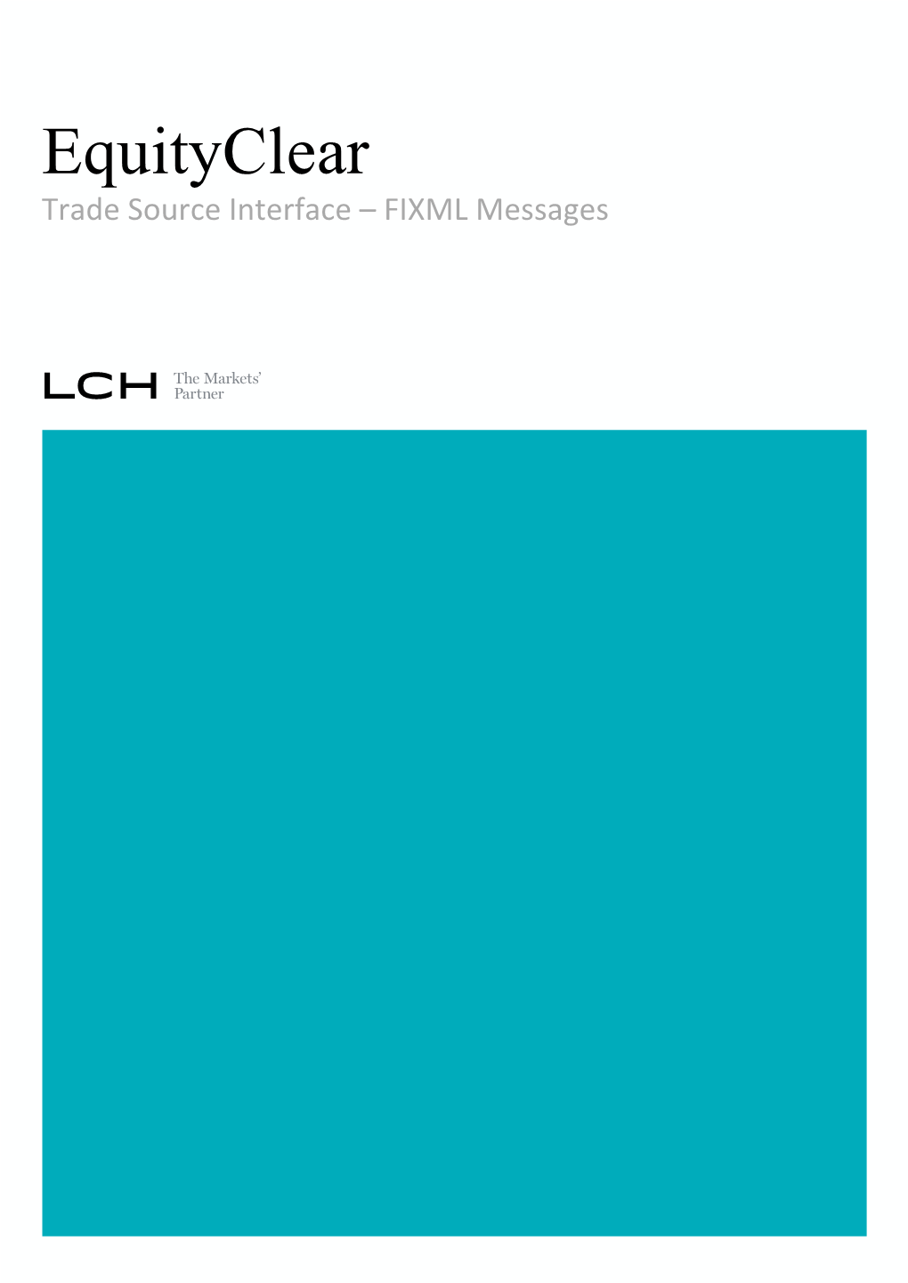 Equityclear Trade Source Interface – FIXML Messages