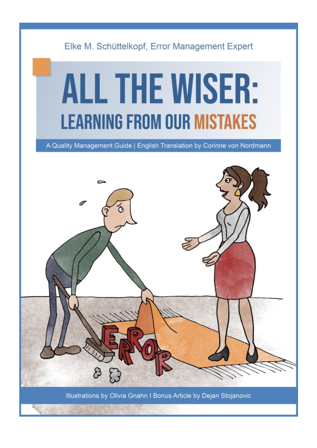 All the Wiser: Learning from Our Mistakes