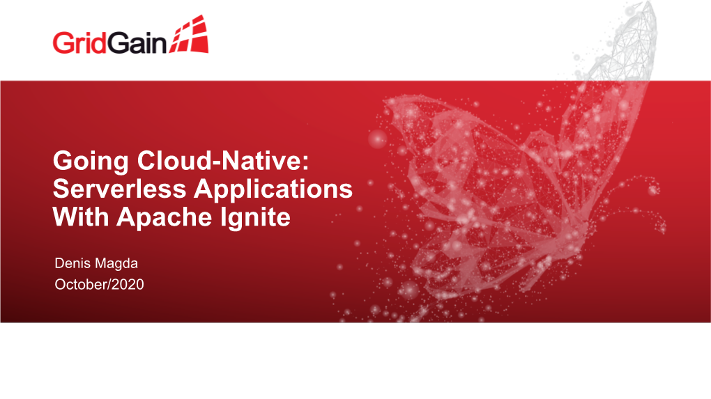 Going Cloud-Native: Serverless Applications with Apache Ignite
