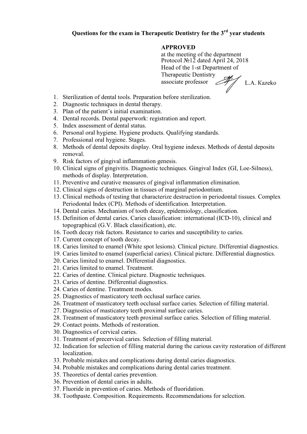 Questions for the Exam in Therapeutic Dentistry for the 3Rd Year Students